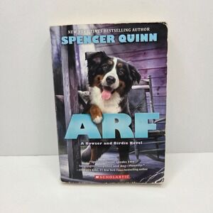 Spencer Quinn Arf Bowser and Birdie Novel Paperback Book Scholastic Mystery Dog